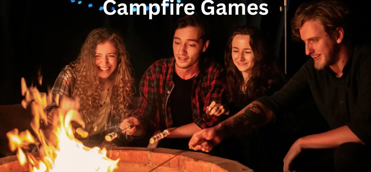 Campfire Games Guide: Easy, Fun and Group Activities 2026