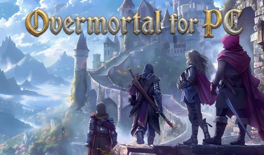 How to Download Overmortal for PC: Best Guide (2026)