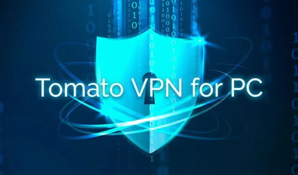 Tomato VPN for PC (Windows 10/11) – Best Setup Guide