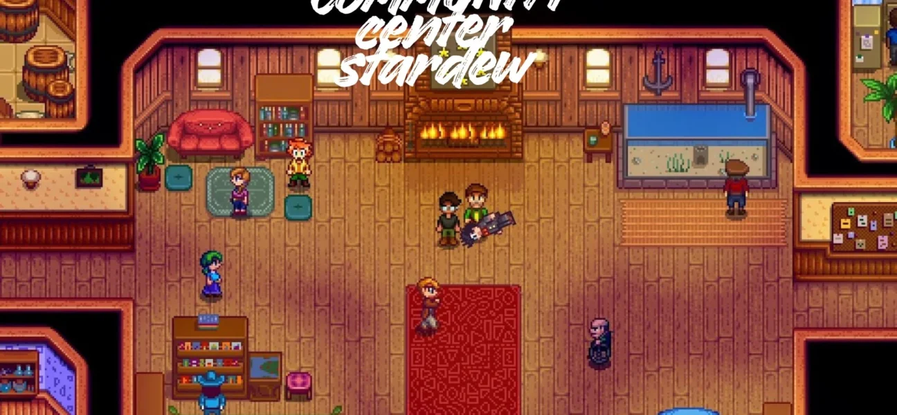 Community Center Stardew Valley Great Guide 2026