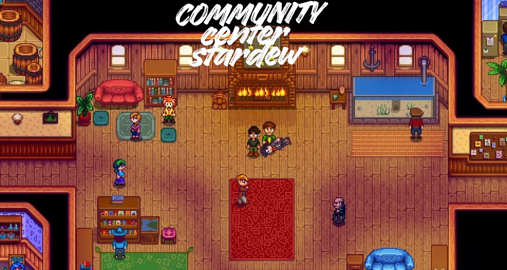 Community Center Stardew Valley Great Guide 2026