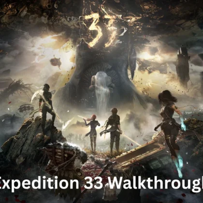 Best Expedition 33 Walkthrough and Ultimate Game Guide 2026