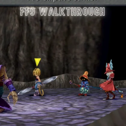 FF9 Walkthrough: Best Story Guide, Bosses & Secrets 2026
