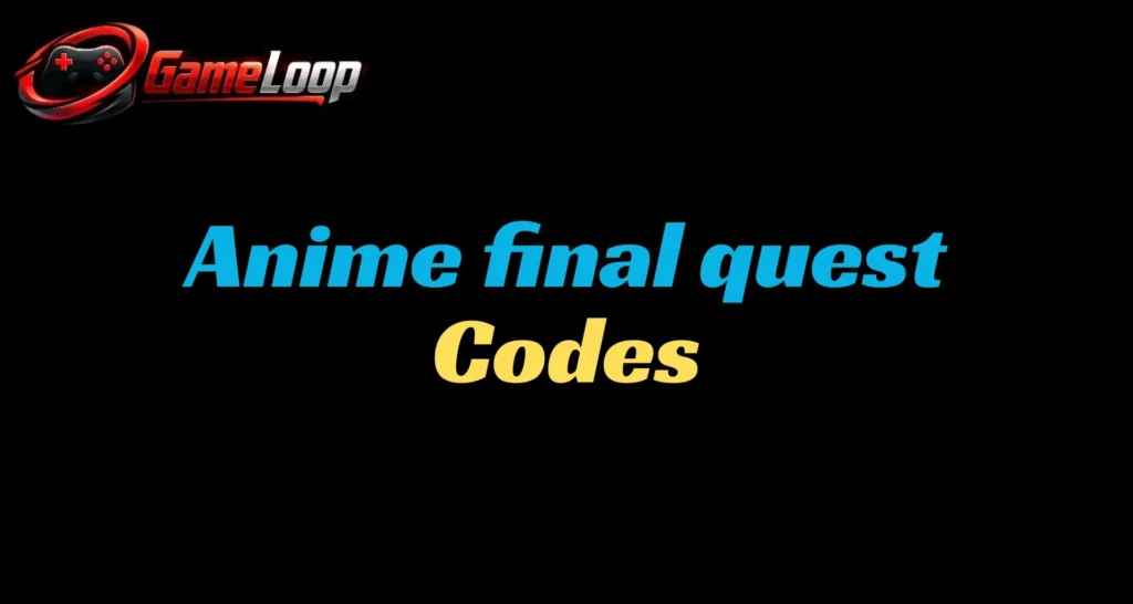 Why Isn't My Anime Final Quest Code Working?